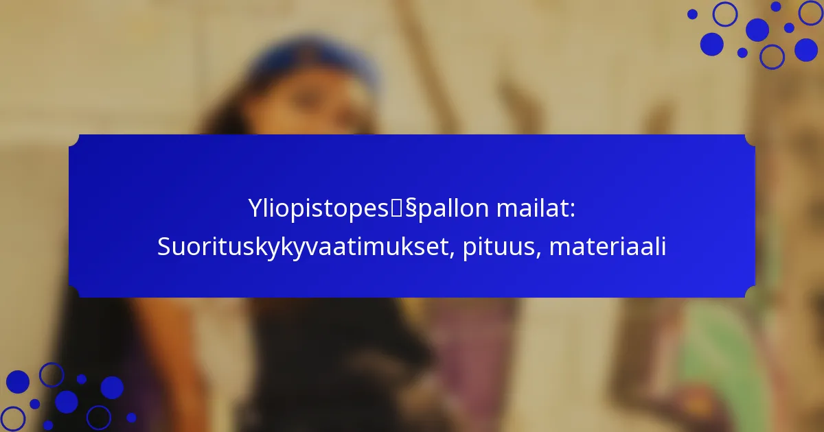 Yliopistopesäpallon mailat: Suorituskykyvaatimukset, pituus, materiaali