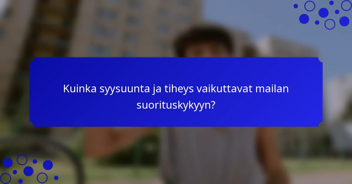 Kuinka syysuunta ja tiheys vaikuttavat mailan suorituskykyyn?